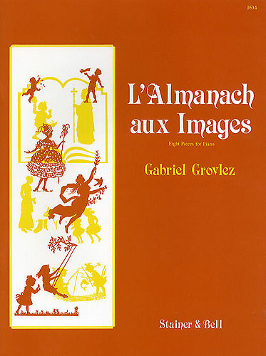 Grovlez Gabriel L’Almanac aux Images Eight pieces for piano (Stainer ...