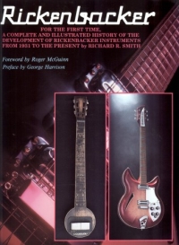 Rickenbacker: : Complete And Illustrated History – Clevedon Music Shop ...