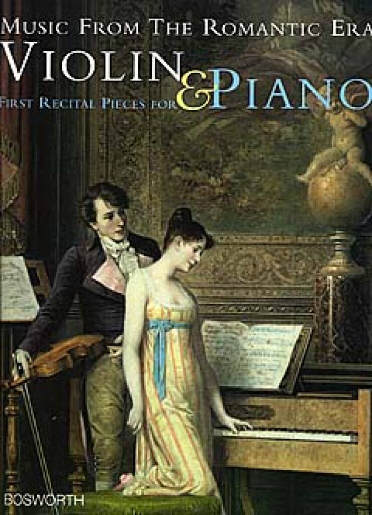 First Recital Pieces Music from the Romantic Era Violin and Piano ...